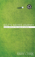 Golf's Sacred Journey: Seven Days at The Links in Utopia